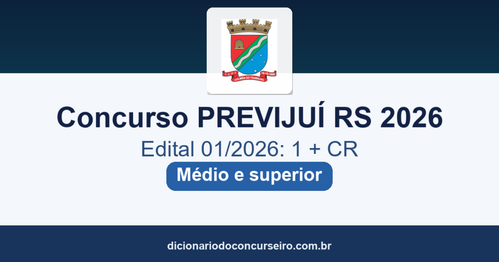 Concurso PREVIJUÍ RS 2026: edital 01/2026 com 1 vaga e cadastro reserva e salários de até R$ 8.983,80