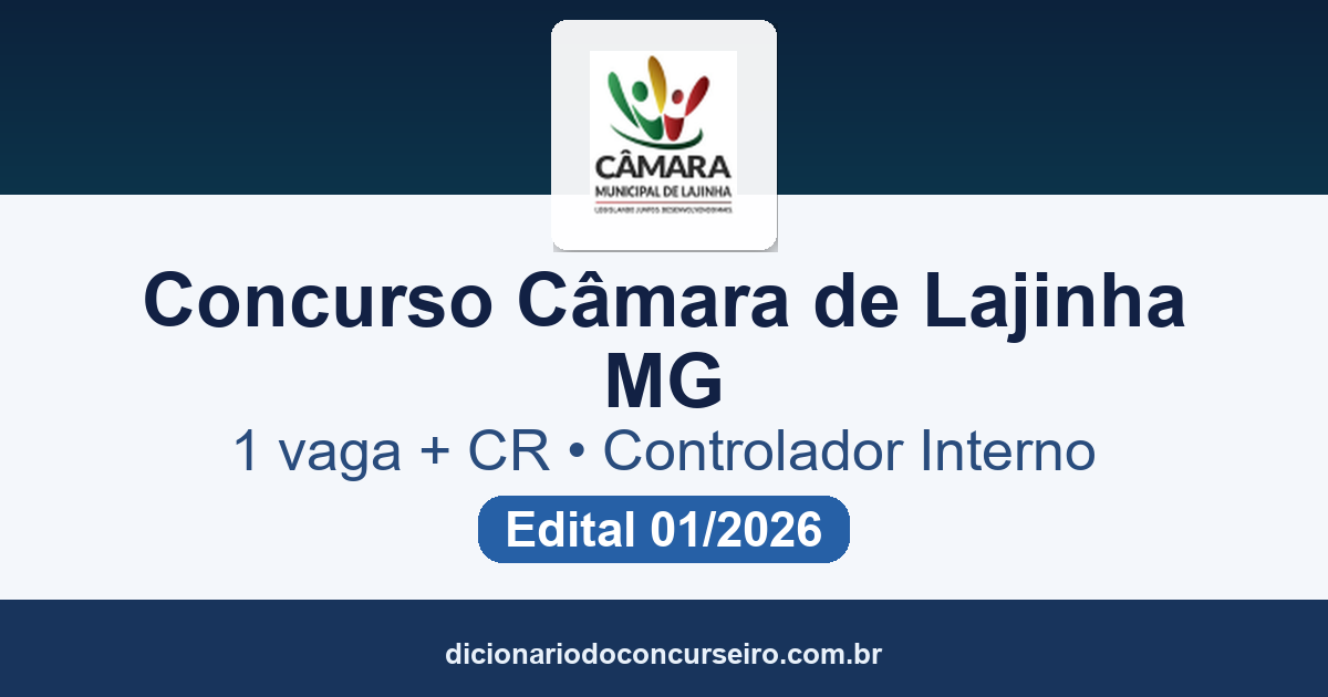 Concurso Público Câmara de Lajinha MG 2026: edital 01/2026 abre vaga para Controlador Interno