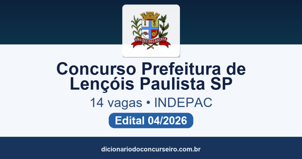 Concurso Público Prefeitura de Lençóis Paulista SP 2026: edital 04/2026 abre 14 vagas com salários até R$ 5.044,35