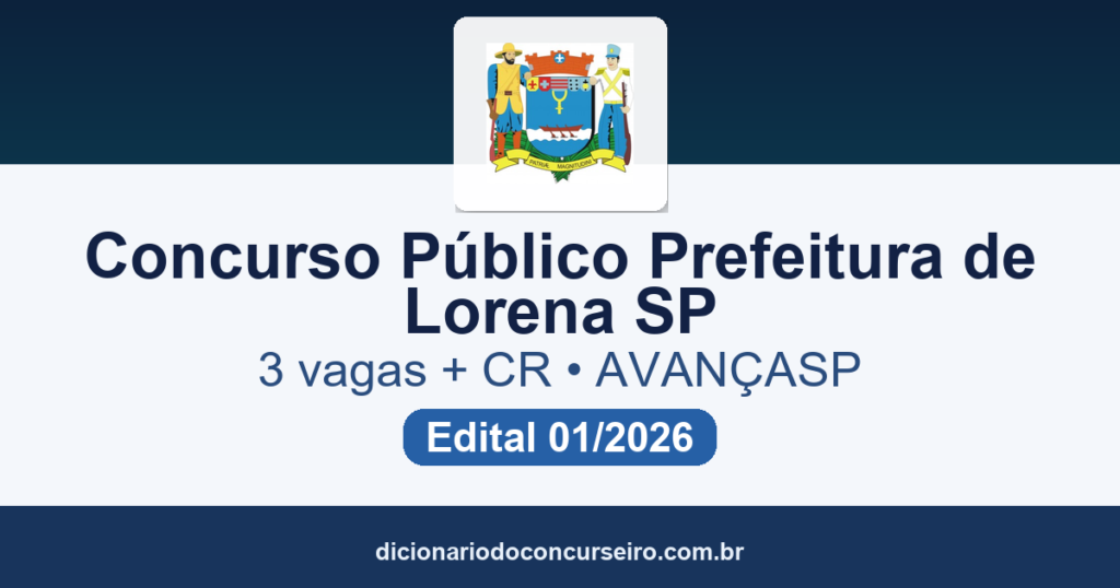 Concurso Público Prefeitura de Lorena SP 2026: edital 01/2026 abre 3 vagas e cadastro reserva