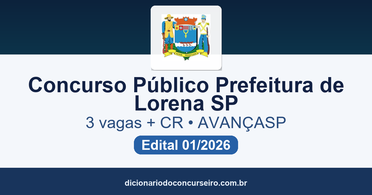 Concurso Público Prefeitura de Lorena SP 2026: edital 01/2026 abre 3 vagas e cadastro reserva