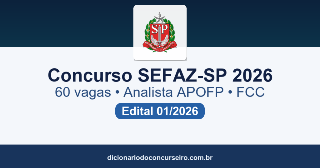 Concurso Público SEFAZ-SP 2026: edital 01/2026 abre 60 vagas para Analista APOFP