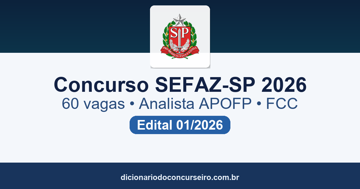 Concurso Público SEFAZ-SP 2026: edital 01/2026 abre 60 vagas para Analista APOFP