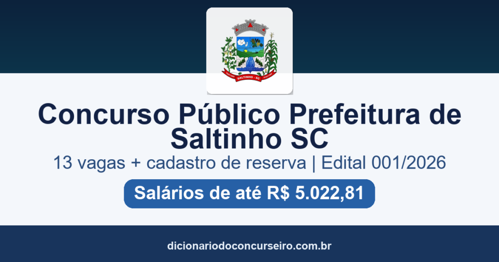 Concurso Público Prefeitura de Saltinho SC 2026: edital 001/2026 com 13 vagas e cadastro reserva