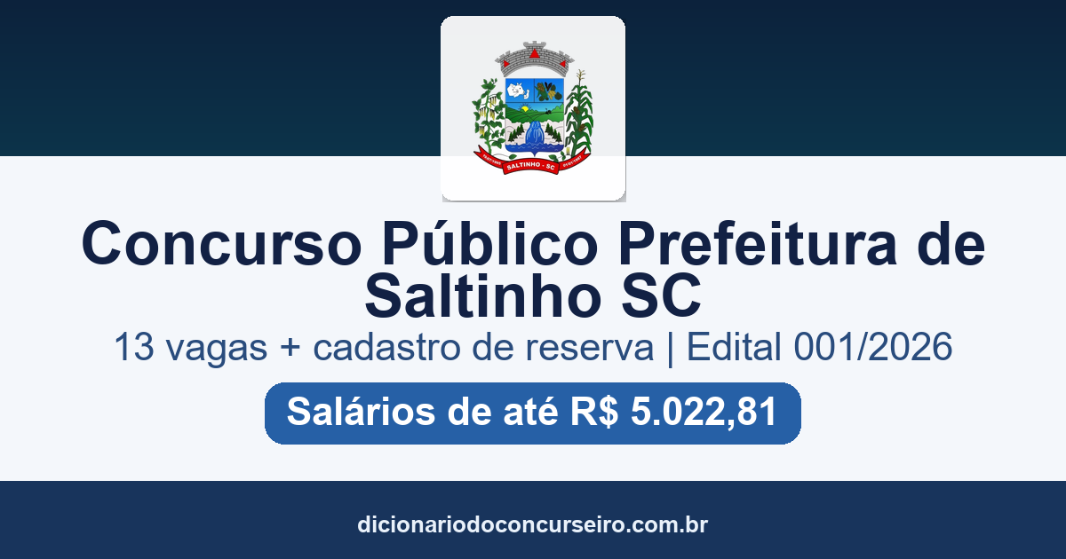Concurso Público Prefeitura de Saltinho SC 2026: edital 001/2026 com 13 vagas e cadastro reserva