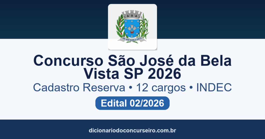 Concurso São José da Bela Vista SP 2026: edital 02/2026 abre cadastro reserva em 12 cargos com salário de até R$ 7.078,72