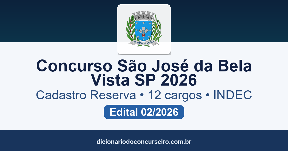 Concurso São José da Bela Vista SP 2026: edital 02/2026 abre cadastro reserva em 12 cargos com salário de até R$ 7.078,72