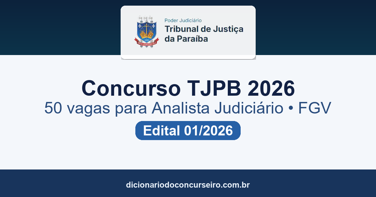 Concurso TJPB 2026: edital 01/2026 publicado com 50 vagas para Analista Judiciário e remuneração de R$ 7.526,14