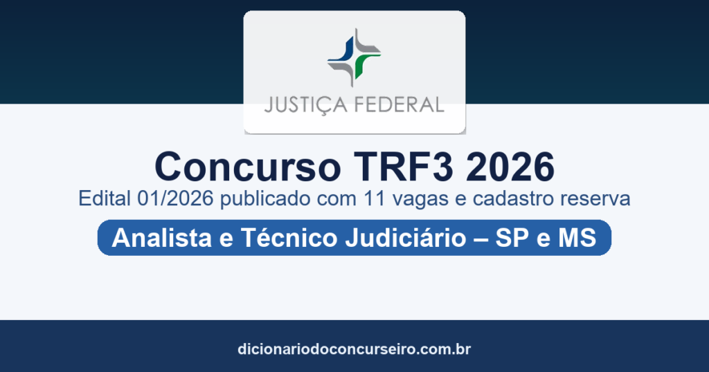 Concurso TRF3 2026: edital 01/2026 publicado com 11 vagas para Analista e Técnico Judiciário e salário de até R$ 20.013,11