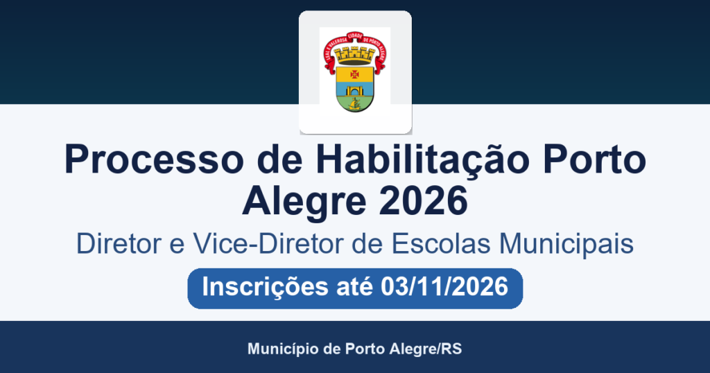 Processo de Habilitação Porto Alegre 2026: edital 001/2026 para Diretor e Vice-Diretor de escolas municipais