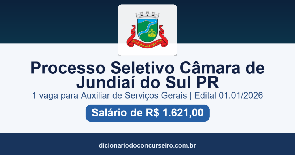 Processo Seletivo Câmara de Jundiaí do Sul PR 2026: edital 01.01/2026 com 1 vaga para Auxiliar de Serviços Gerais