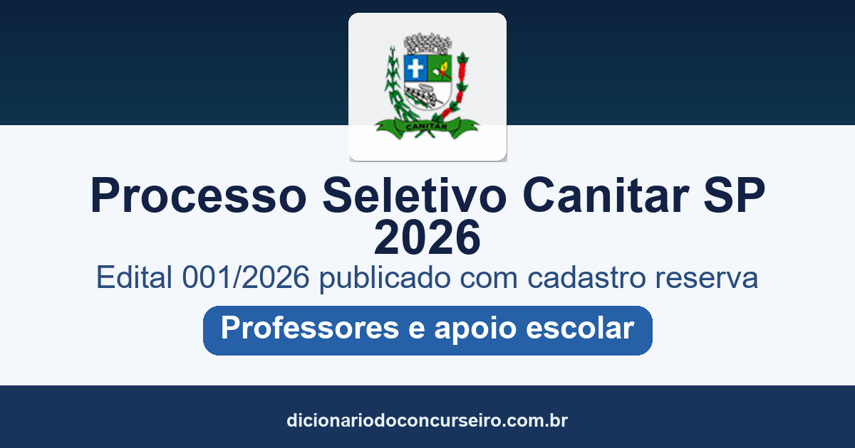 Processo Seletivo Canitar SP 2026: edital 001/2026 publicado com cadastro reserva para professores e apoio escolar