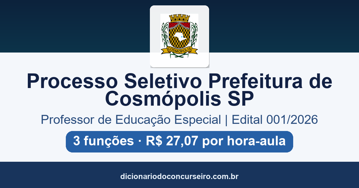 Processo Seletivo Prefeitura de Cosmópolis-SP 2026: edital 001/2026 publicado para professor de Educação Especial