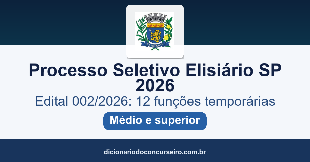 Processo Seletivo Elisiário SP 2026: edital 002/2026 para Assistente Social, Cuidador e professores