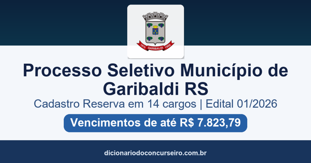 Processo Seletivo Garibaldi RS 2026: edital 01/2026 com cadastro reserva em 14 cargos