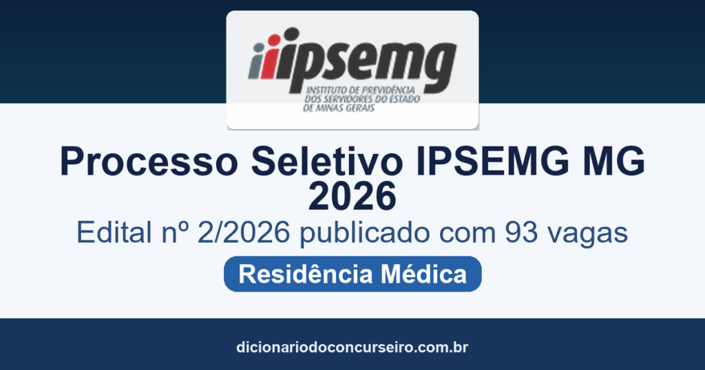 Processo Seletivo IPSEMG-MG 2026: edital nº 2/2026 de Residência Médica publicado com 93 vagas