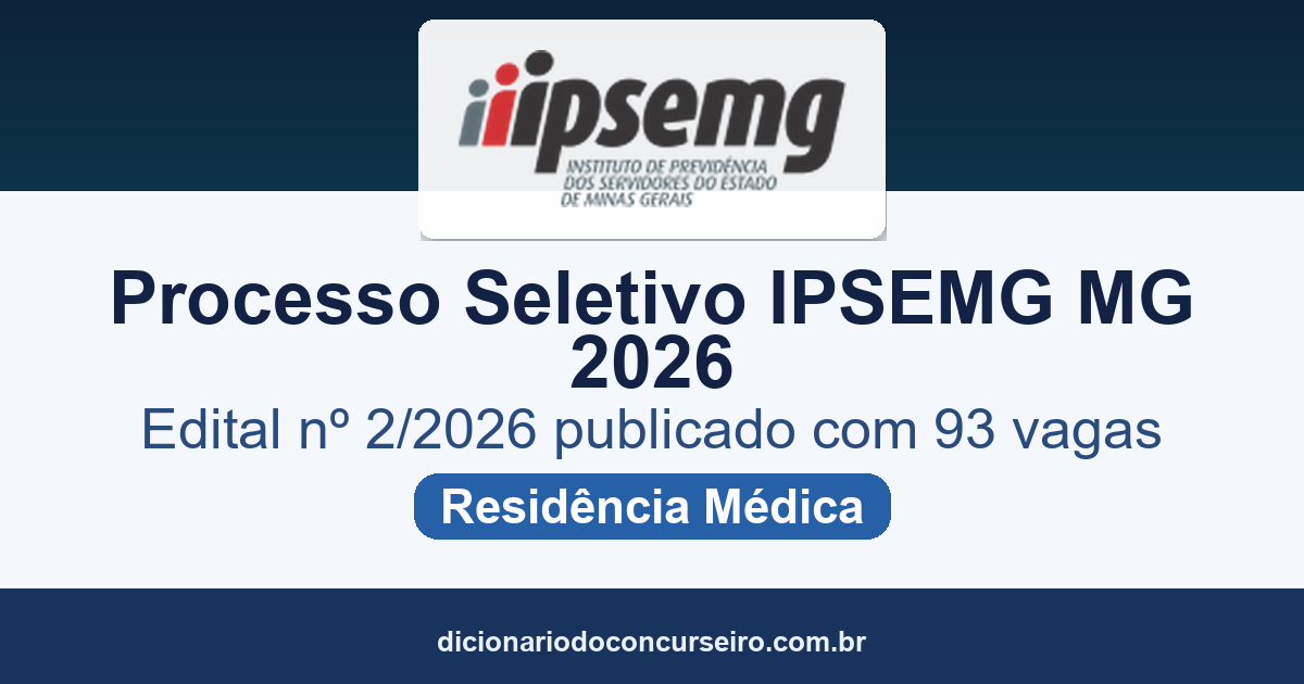 Processo Seletivo IPSEMG-MG 2026: edital nº 2/2026 de Residência Médica publicado com 93 vagas
