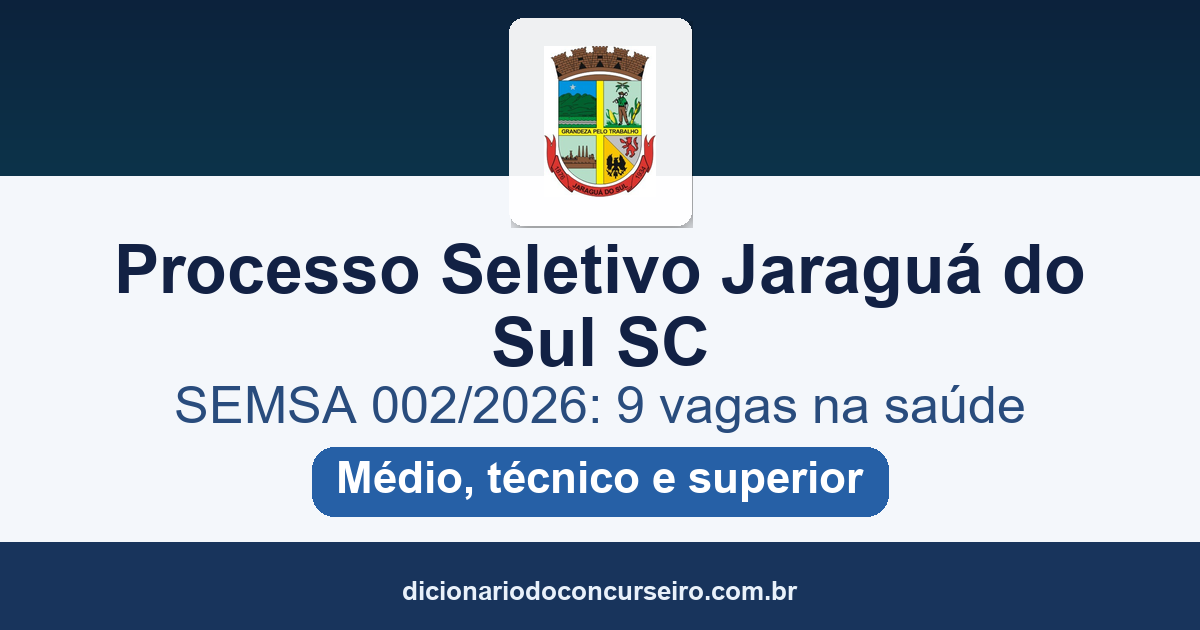 Processo Seletivo Jaraguá do Sul SC 2026: SEMSA abre 9 vagas na saúde com salários de até R$ 15.606,92
