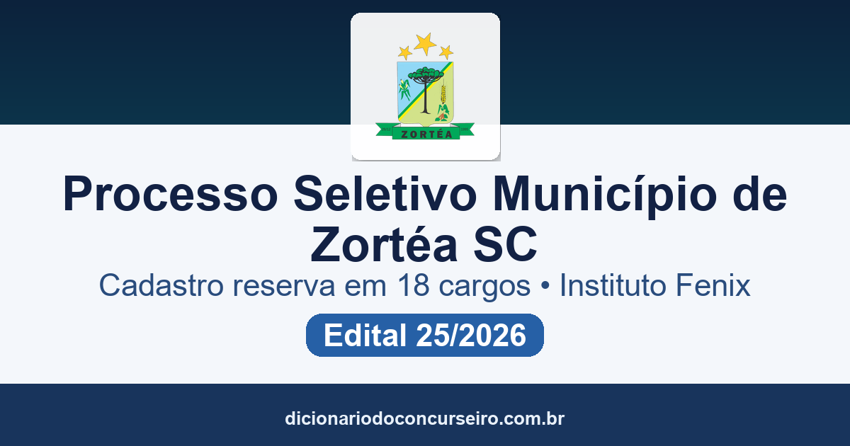 Processo Seletivo Município de Zortéa SC 2026: edital 25/2026 com vaga e cadastro reserva em 18 cargos