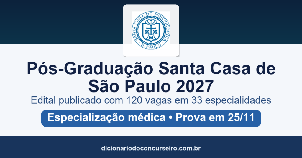 Processo Seletivo Pós-Graduação Santa Casa de São Paulo 2027: edital publicado com 120 vagas em especialização médica