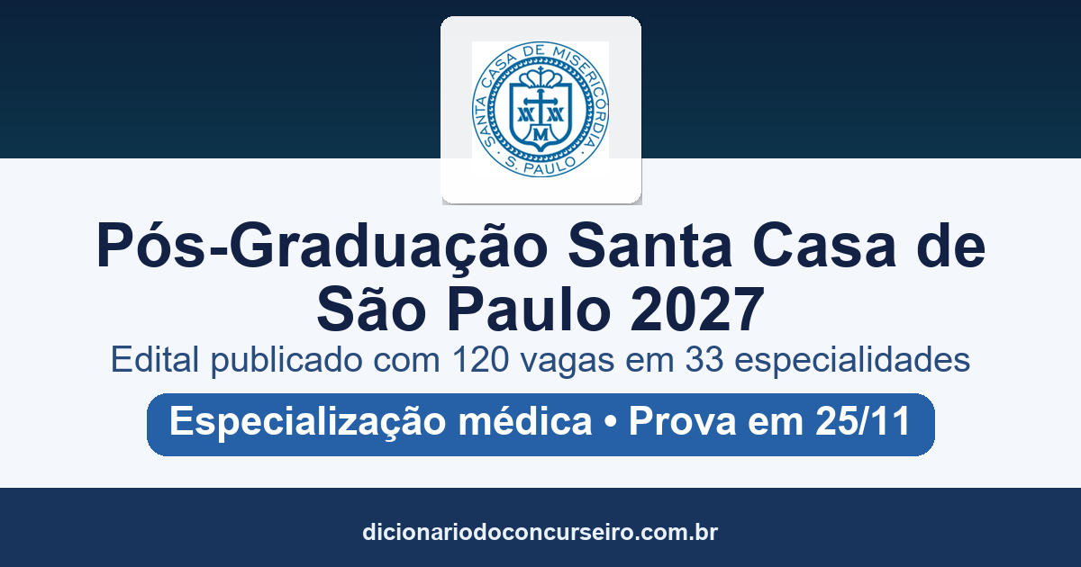 Processo Seletivo Pós-Graduação Santa Casa de São Paulo 2027: edital publicado com 120 vagas em especialização médica
