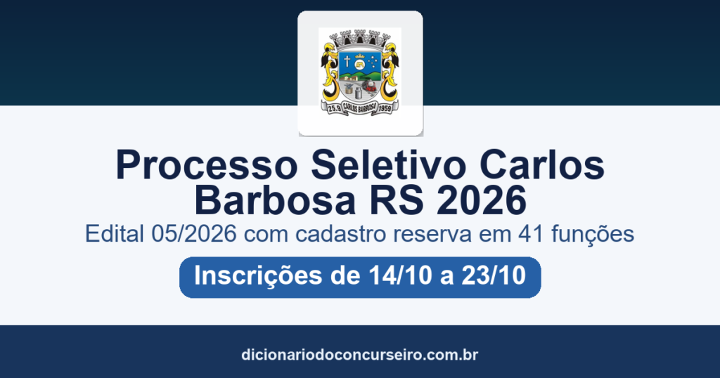Processo Seletivo Prefeitura de Carlos Barbosa RS 2026: edital 05/2026 com cadastro reserva em 41 funções