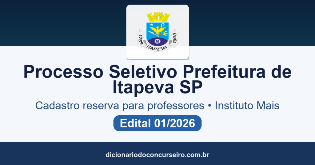 Processo Seletivo Prefeitura de Itapeva SP 2026: edital 01/2026 forma cadastro reserva para professores