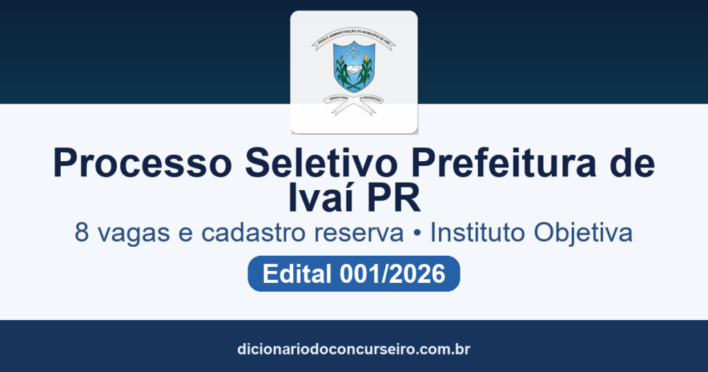Processo Seletivo Prefeitura de Ivaí PR 2026: edital publicado com 8 vagas e cadastro reserva