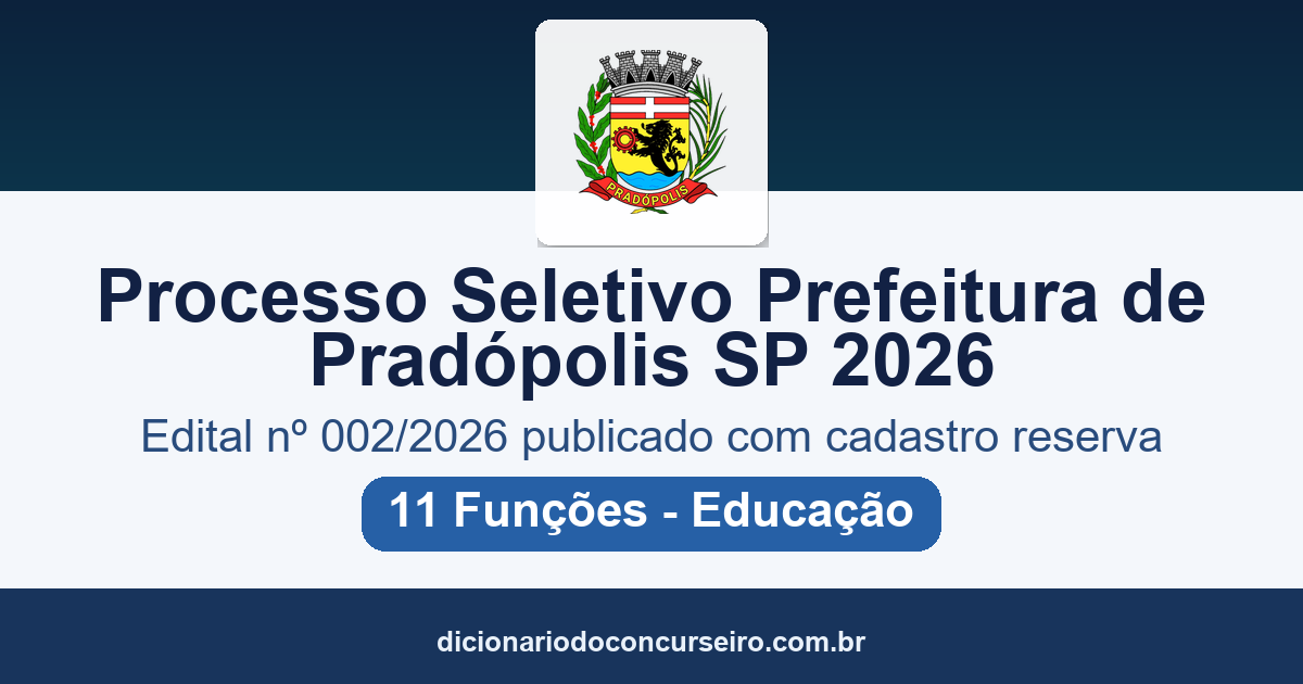 Processo Seletivo Prefeitura de Pradópolis SP 2026: edital nº 002/2026 publicado com cadastro reserva