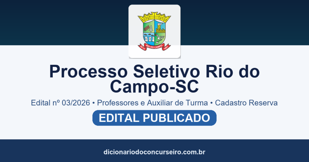 Processo Seletivo Prefeitura de Rio do Campo SC 2026: edital 03/2026 publicado para professores e Auxiliar de Turma