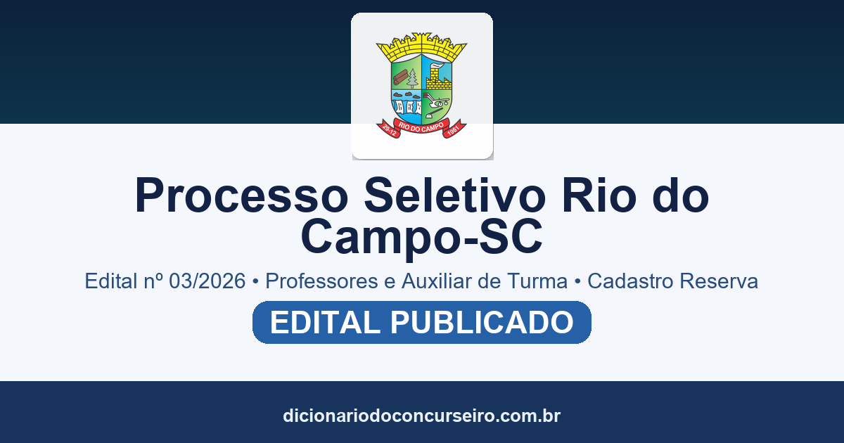 Processo Seletivo Prefeitura de Rio do Campo SC 2026: edital 03/2026 publicado para professores e Auxiliar de Turma