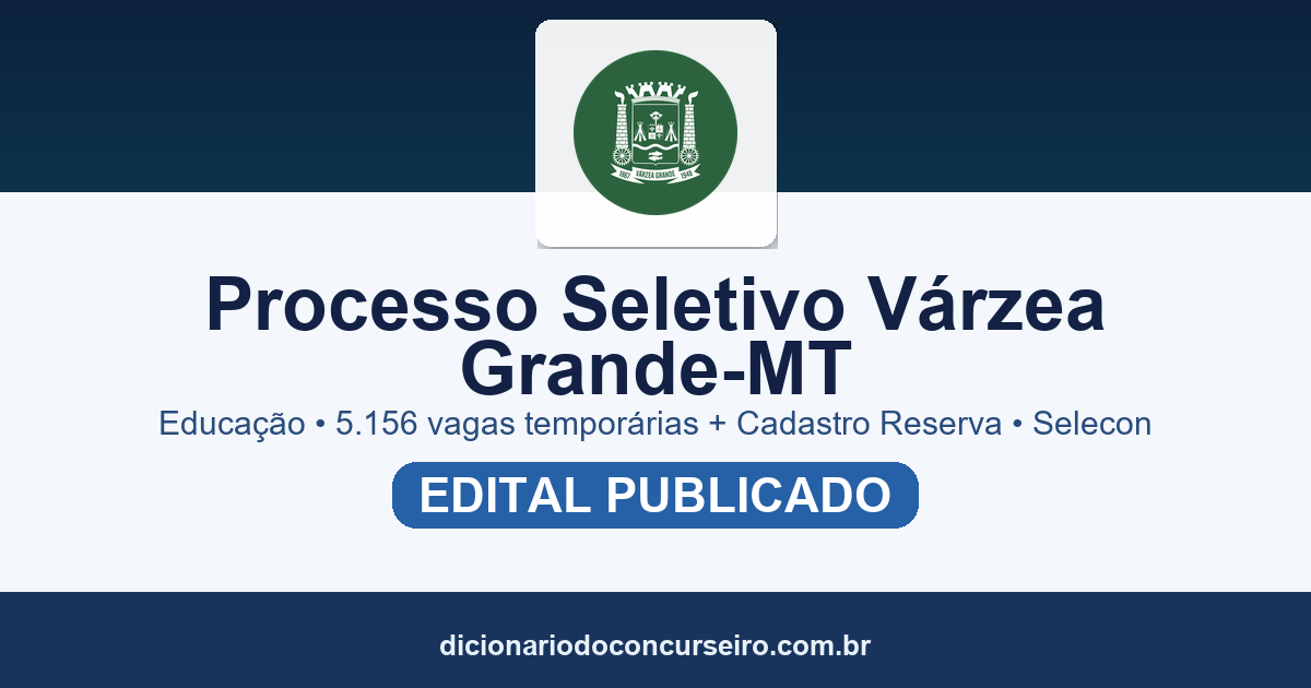 Processo Seletivo Prefeitura de Várzea Grande MT 2026: edital da Educação publicado com 5.156 vagas temporárias