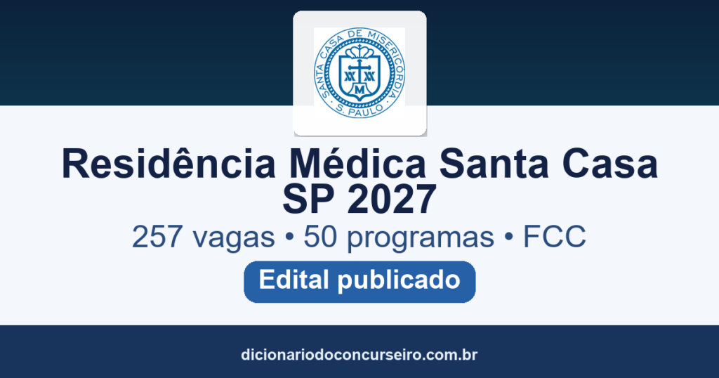 Processo Seletivo Residência Médica Santa Casa de São Paulo 2027: edital FCC publicado com 257 vagas