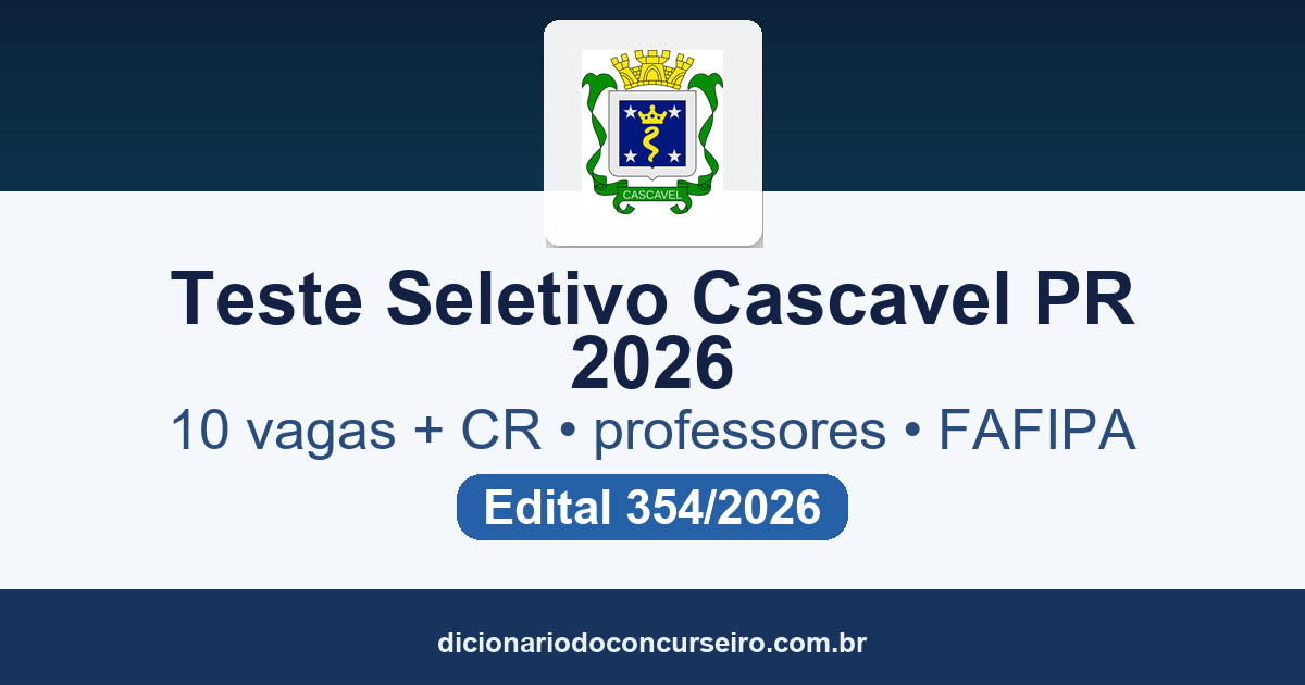 Teste Seletivo Cascavel PR 2026: edital 354/2026 abre 10 vagas para Professor de Educação Infantil